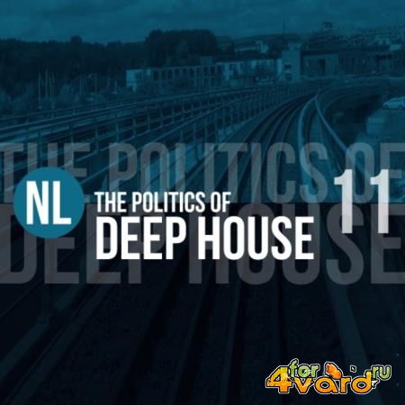 The Politics Of Deep House Vol 11 (2019)