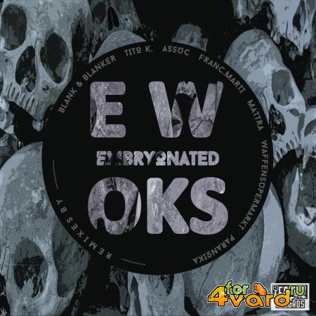 Embryonated - Ewoks (2019)