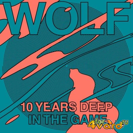 Wolf 10 Years Deep in the Game (2019)