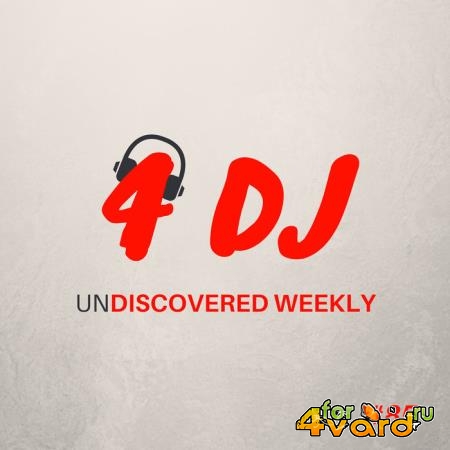 4 DJ: UnDiscovered Weekly #85 (2019)