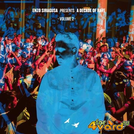 Enzo Siragusa - A Decade of Rave Volume 2 (2019)
