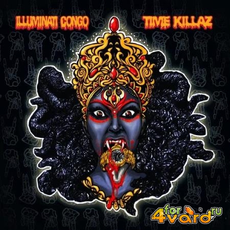 Illuminati Congo - Time Killaz (2019)