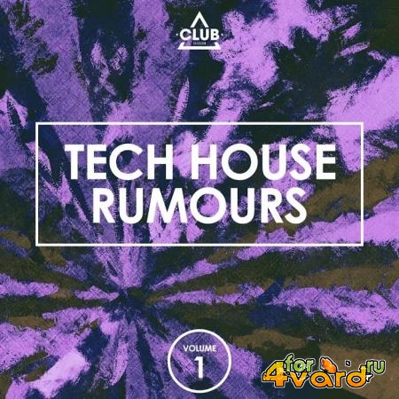 Club Session - Tech House Rumours, Vol. 1 (2019)