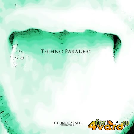 Techno Parade Compilations: Techno Parade #2 (2019)