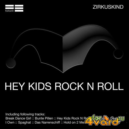 Zirkuskind - Hey Kids Rock N Roll (2019)