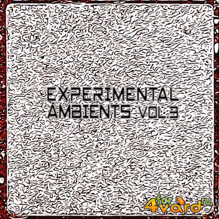 Experimental Ambients, Vol. 3 (2019)