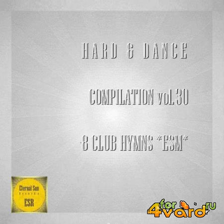 Hard & Dance Compilation Vol 30 - 8 Club Hymns ESM (2019)