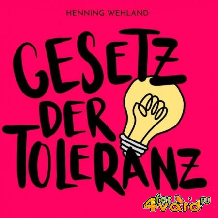 Henning Wehland - Gesetz der Toleranz (2019)