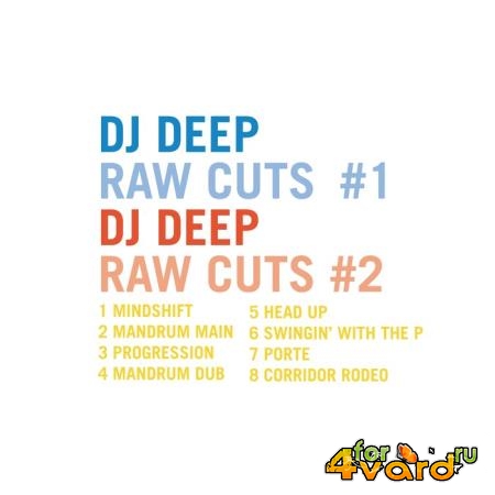 DJ Deep - DJ Deep Raw Cuts Vols. 1 & 2 (2019)