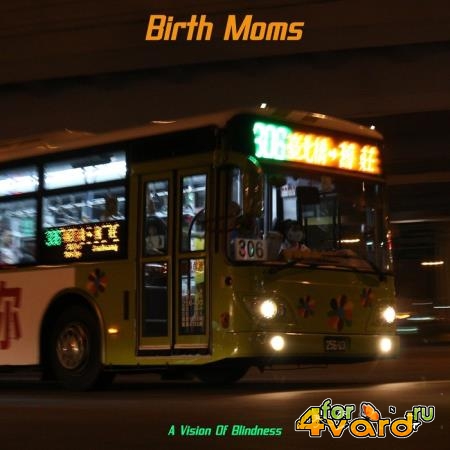 A Vision Of Blindness - Birth Moms (2019)