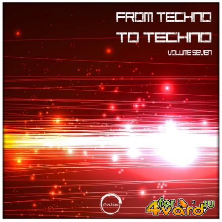 From Techno To Techno Volume Seven (2019)