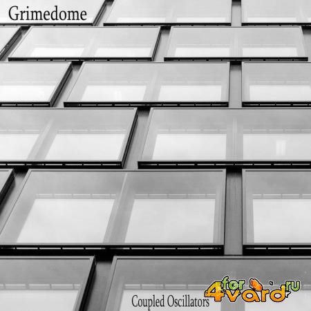GrimeDome - Coupled Oscillators(2019)