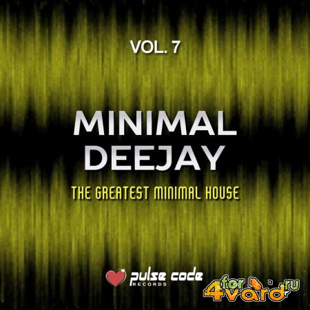 Minimal Deejay, Vol. 7 (The Greatest Minimal House) (2019)