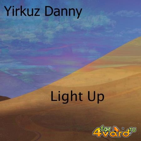 Yirkuz Danny - Light Up (2019)