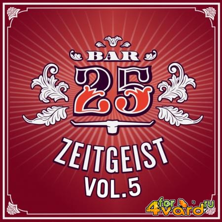 Bar25: Zeitgeist Vol. 5 (2019)