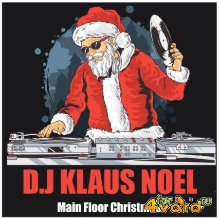 D.J Klaus Noel - Main Floor Christmas (2019)