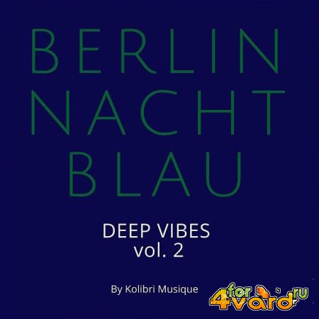 Berlin Nachtblau - Deep Vibes Vol 2 (2019)