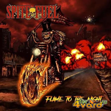 SpiteFuel - Flame To The Night (2019)