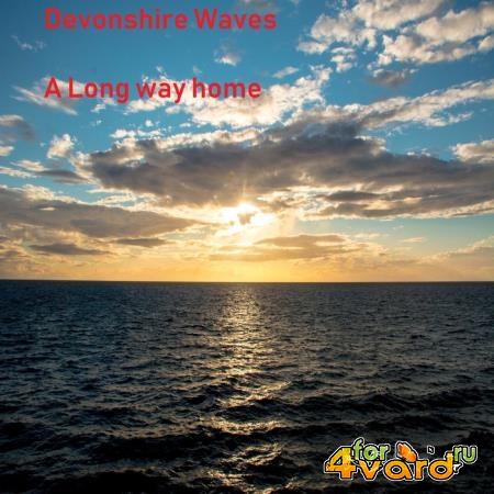 Devonshire Waves - A Long Way Home (2019)