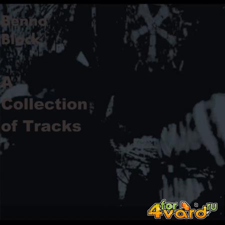 Benno Block - A Collection of Tracks (2019)