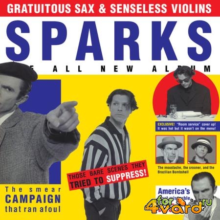 Sparks - Gratuitous Sax and Senseless Violins (Expanded Edition) (2019)