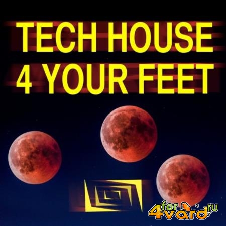 Tech House 4 Your Feet (2019)