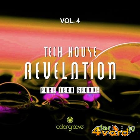 Tech House Revelation, Vol. 4 (Pure Tech Groove) (2019)