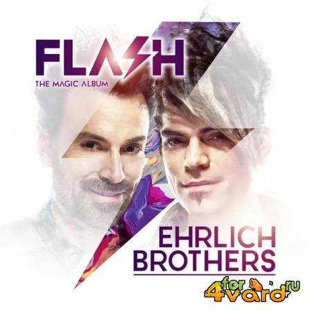 Ehrlich Brothers - Flash (The Magic Album) (2019)