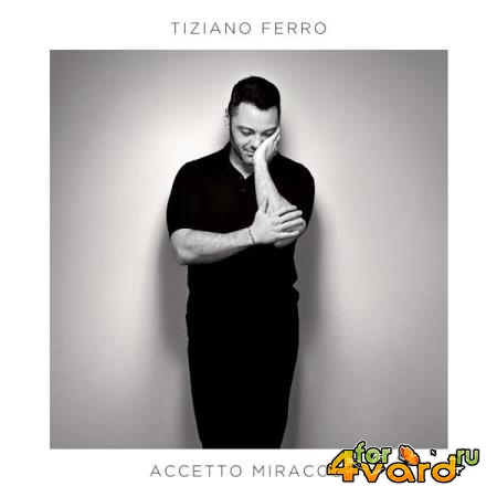 Tiziano Ferro - Accetto Miracoli (2019)