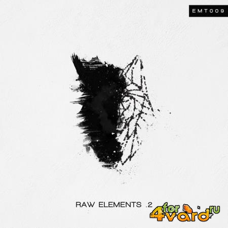 Raw Elements .2 (2019)