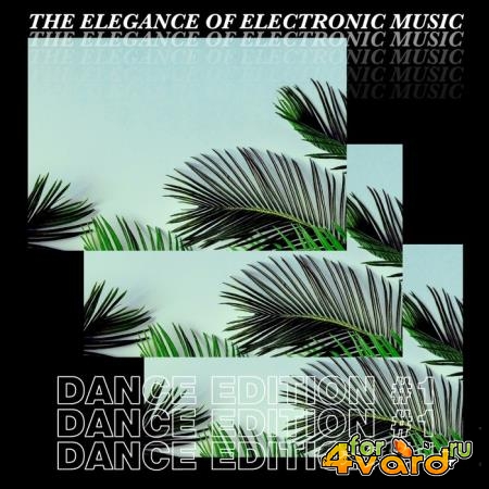 The Elegance Of Electronic Music - Dance Edition #1 (2019)