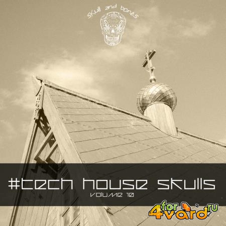 Tech House Skulls, Vol. 10 (2019)