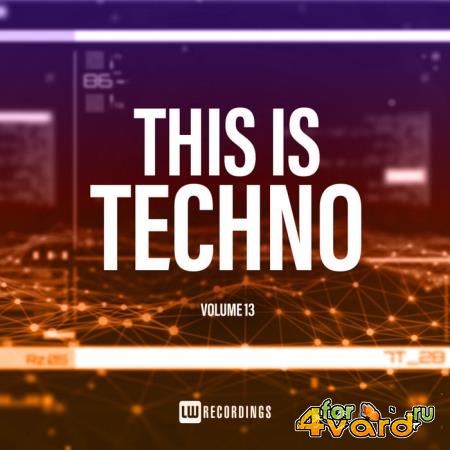This Is Techno, Vol. 13 (2019)