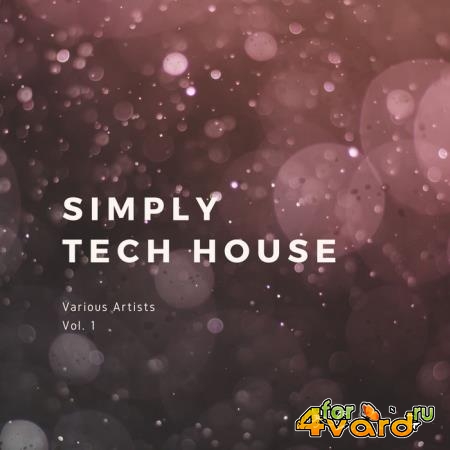 Simply Tech House, Vol. 1 (2019)