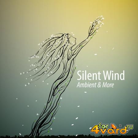 Silent Wind Ambient & More (2019)