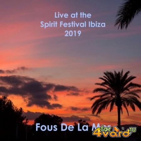 Fous de la mer - Live at the Spirit Festival Ibiza 2019 (2019)