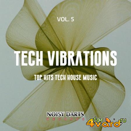 Tech Vibrations, Vol. 5 (Top Hits Tech House Music) (2019)