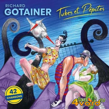 Richard Gotainer - Tubes Et Pepites (2019)
