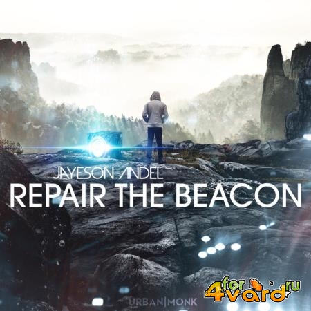 Jayeson Andel - Repair the Beacon (2019)
