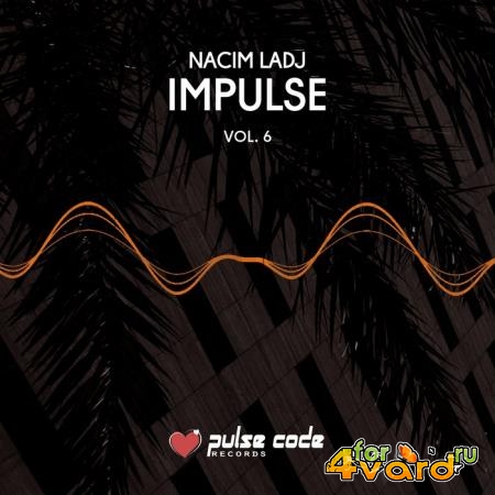 Nacim Ladj - Impulse, Vol. 6 (2019)