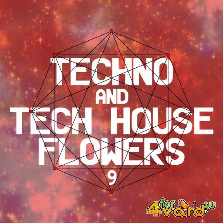 Techno & Tech House Flowers 9 (2019)