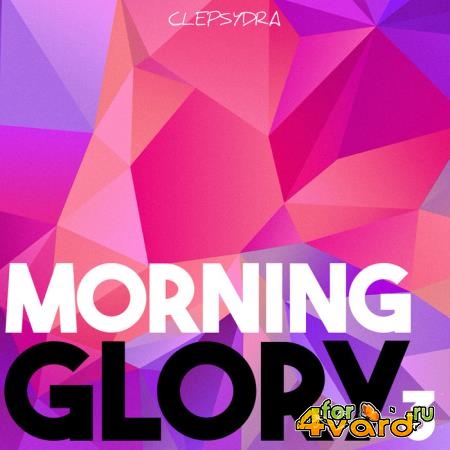 Clepsydra - Morning Glory 3 (2019)