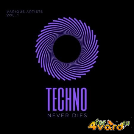 Techno Never Dies, Vol. 1 (2019)