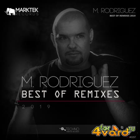 M. Rodriguez Best Of Remixes 2019 (2019)