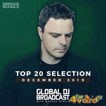 Markus Schulz - Global DJ Broadcast: Top 20 December 2019 (2019)