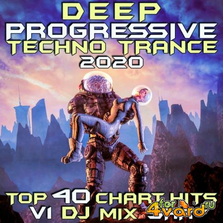 Deep Progressive Techno Trance 2020 Top 40 Chart Hits, Vol. 3 (DJ Mix 3Hr) (2019)
