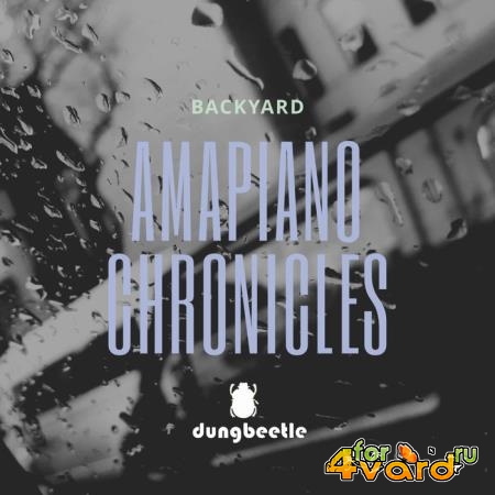 Backyard - Amapiano Chronicles (2019)