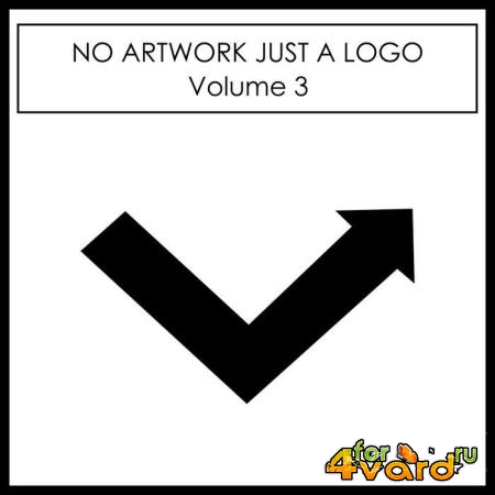 No Artwork Just A Logo, Vol. 3 (2019)