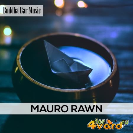 Mauro Rawn - Buddha Bar Music (2019)