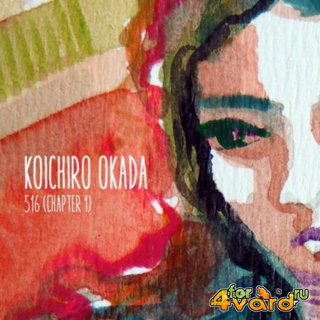 Koichiro Okada - 516 (Chapter 1) (2020)